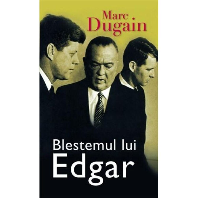 Blestemul Lui Edgar - Marc Dugain