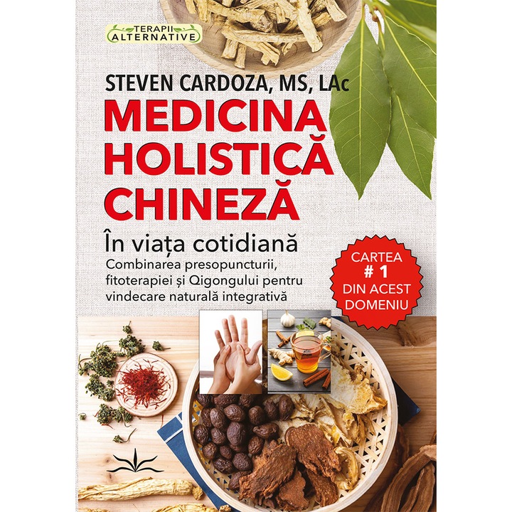 Medicina holistica chineza in viata cotidiana - Steven Cardoza