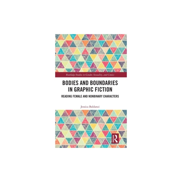 Bodies and Boundaries in Graphic Fiction: Reading Female and Nonbinary Characters, Jessica Baldanzi