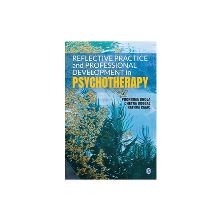 Reflective Practice and Professional Development in Psychotherapy, Sage ...