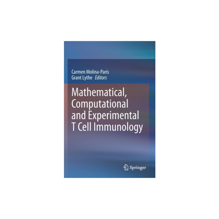 Mathematical, Computational and Experimental T Cell Immunology, Molina-Par