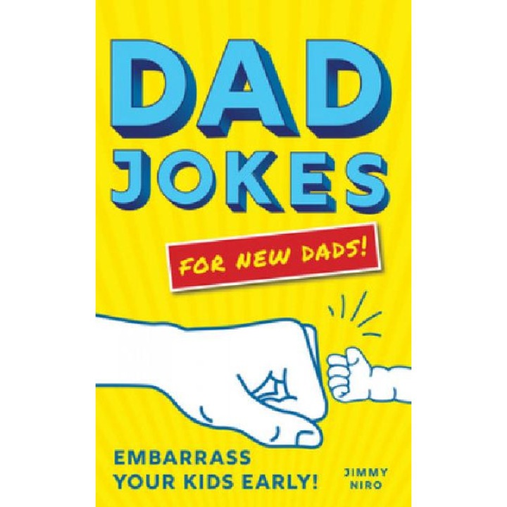 Dad Jokes for New Dads - Jimmy Niro