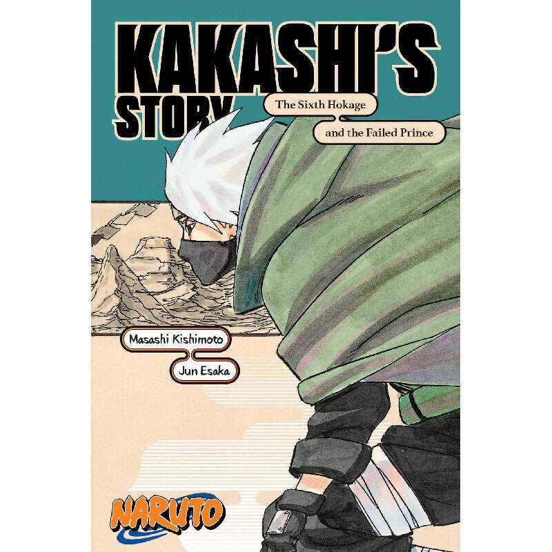 Light Novel Naruto Kakashi`s Story—the Sixth Hokage And The Failed