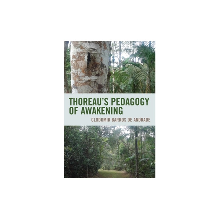 Thoreau's Pedagogy of Awakening, Clodomir Barros de Andrade