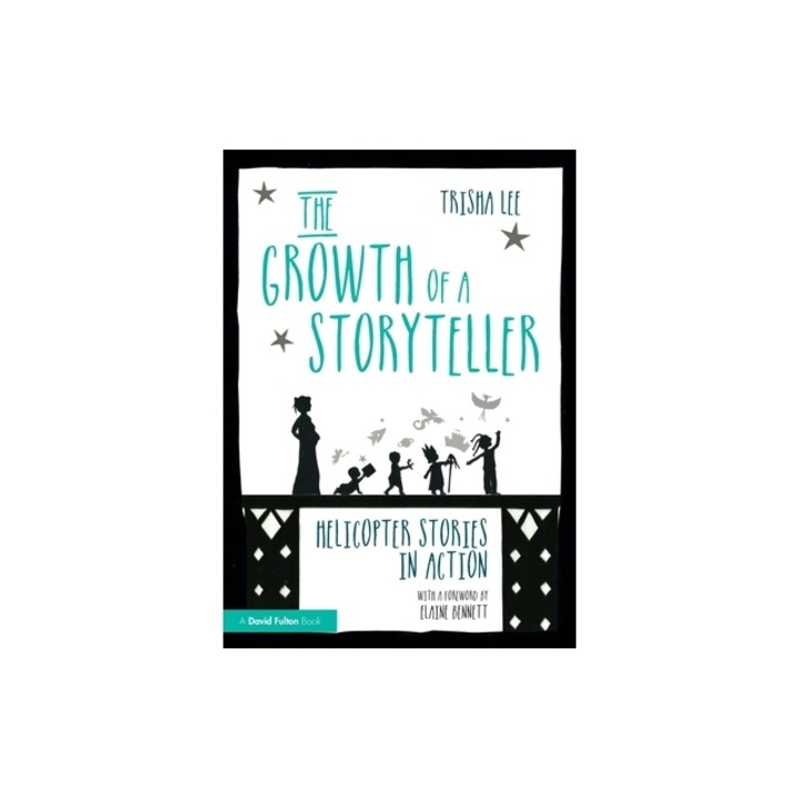 The Growth of a Storyteller: Helicopter Stories in Action, Trisha Lee