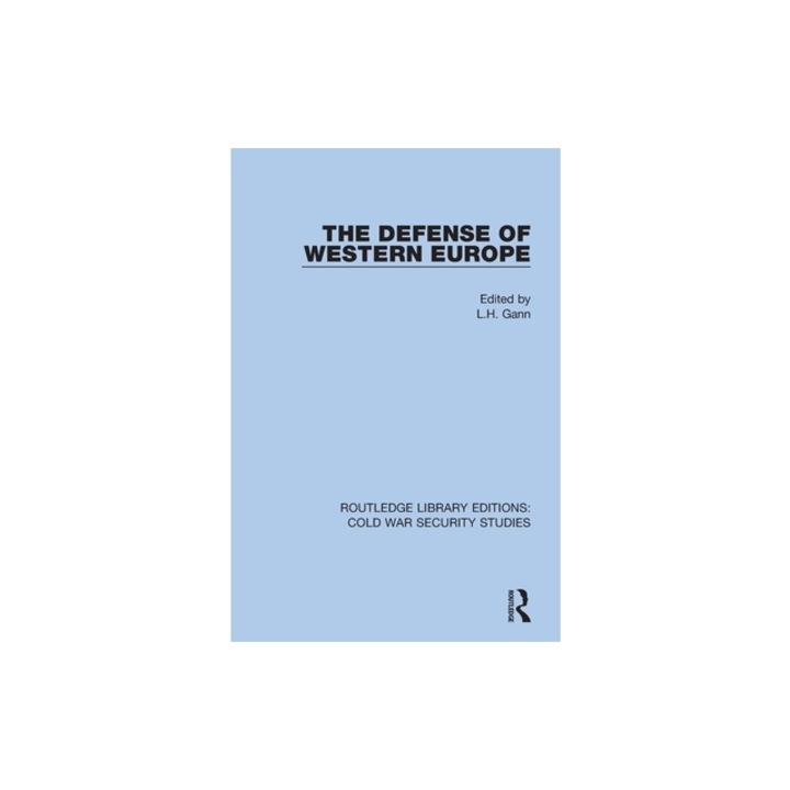 The Defense of Western Europe, L. H. Gann