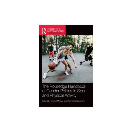 The Routledge Handbook of Gender Politics in Sport and Physical ...