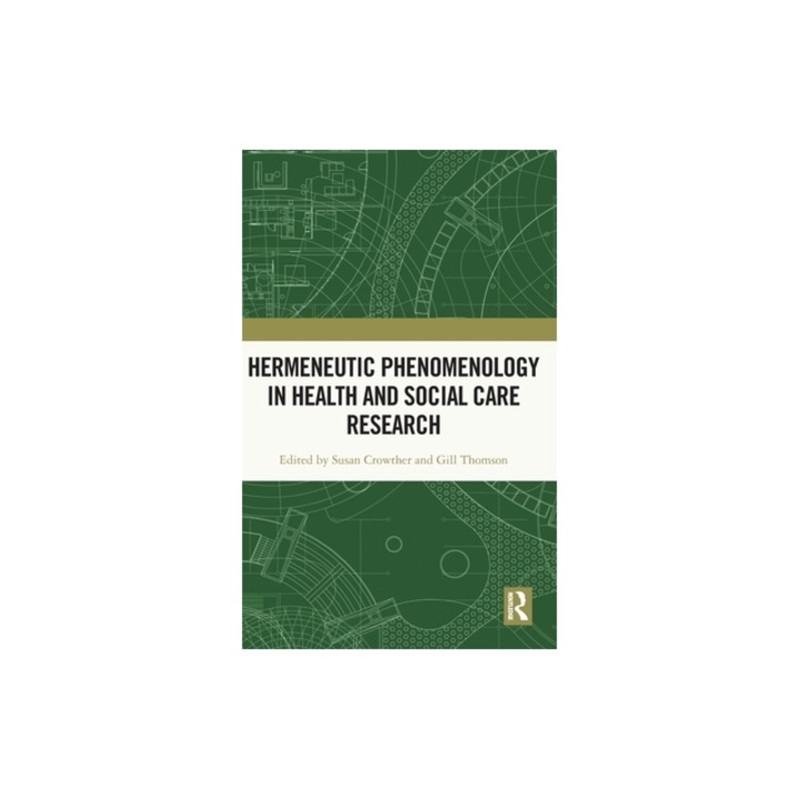 Hermeneutic Phenomenology in Health and Social Care Research, Susan Crowther
