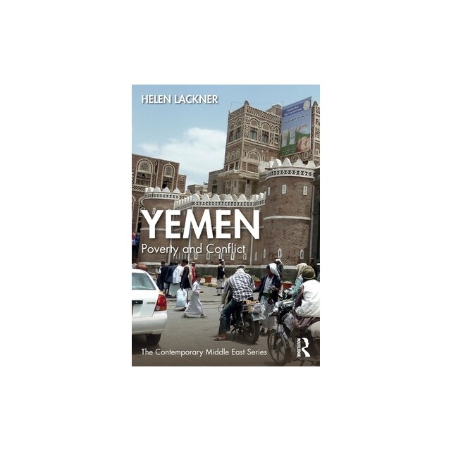 Yemen: Poverty and Conflict, Helen Lackner - eMAG.ro