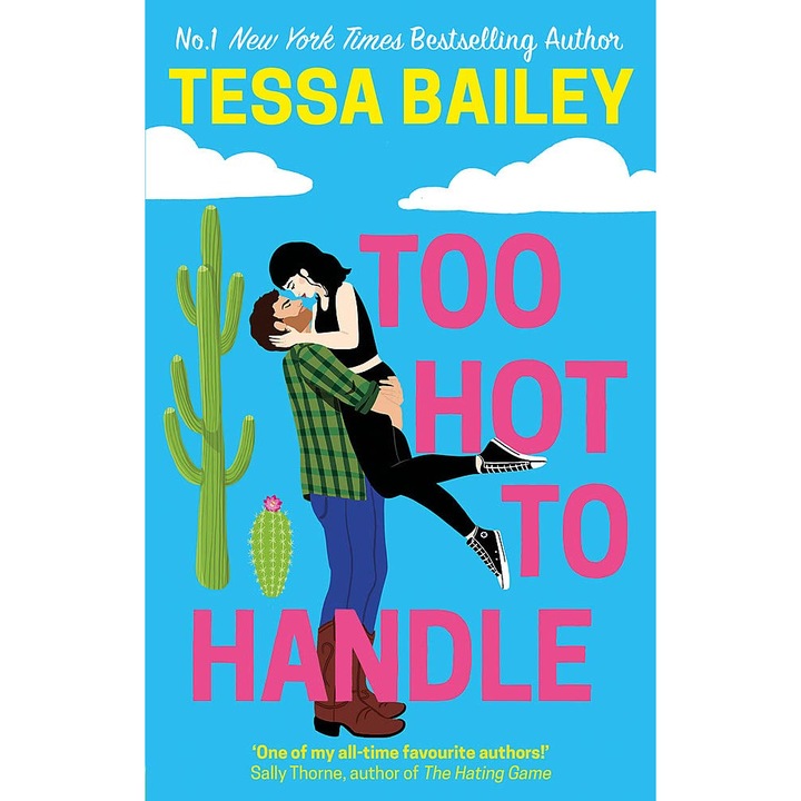 Too Hot to Handle - Tessa Bailey, editia 2022