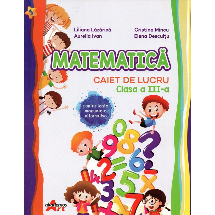 Matematica caiet de lucru clasa a III-a, Liliana Lazarica