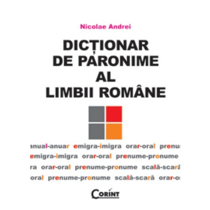 Dictionar De Paronime Al Limbii Romane - Nicolae Andrei