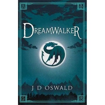Dreamwalker - J.D. Oswald Dreamwalker - J.D. Oswald