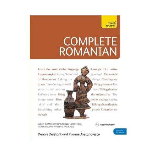 Complete Romanian: Teach Yourself (Book / CD Pack) - Dennis Deletant,Yvonne Alexandrescu