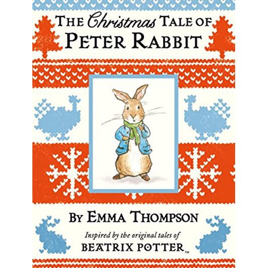 The Christmas Tale of Peter Rabbit - Emma Thompson