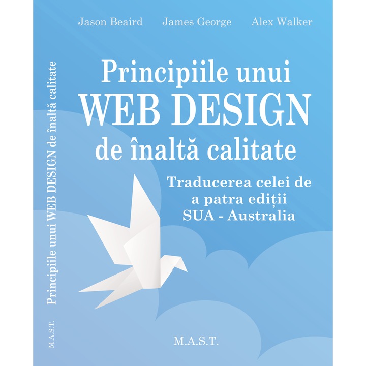 Principiile unui webdesign de inalta calitate, Jason Beaird, James George, Alex Walker
