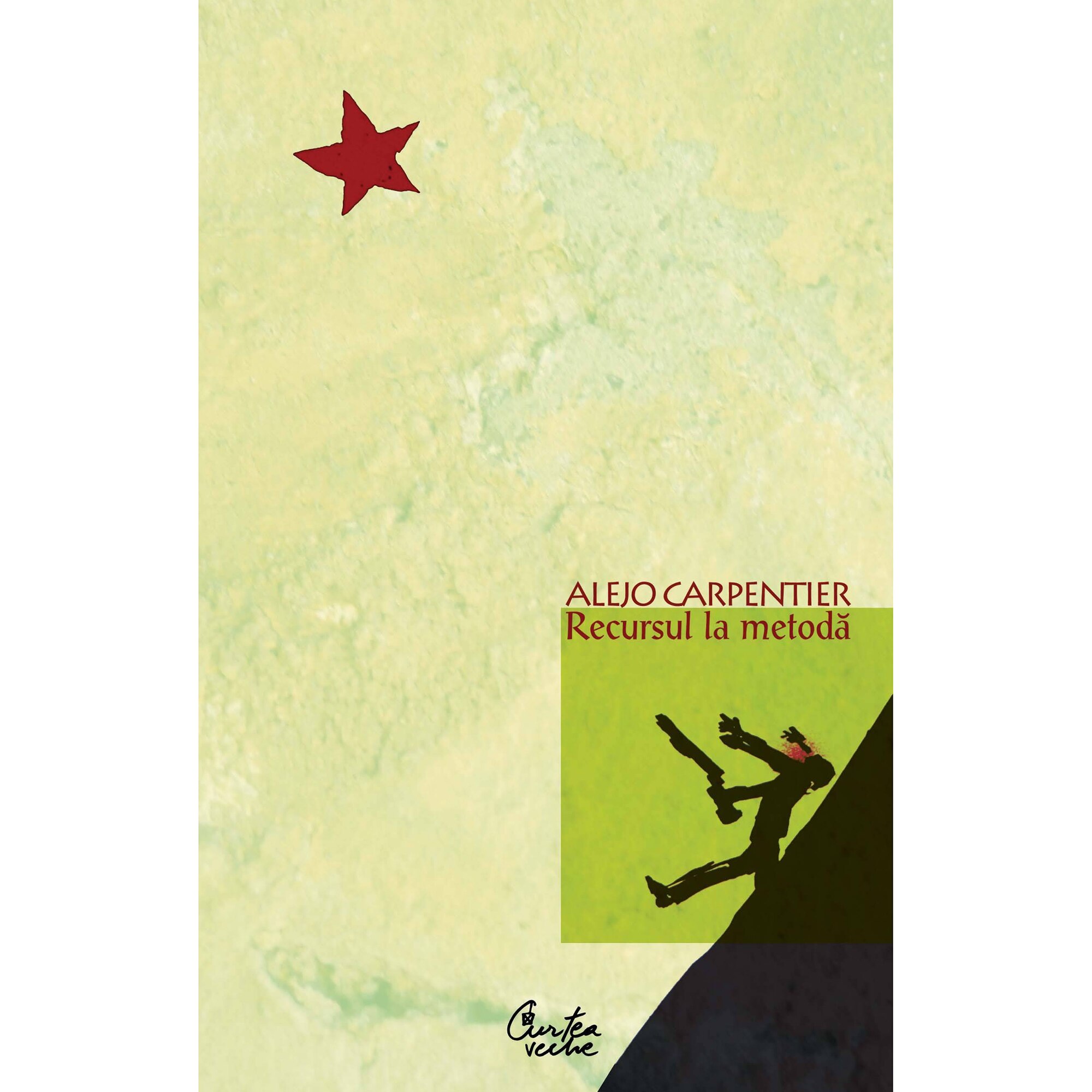 Recursul la metoda - Alejo Carpentier