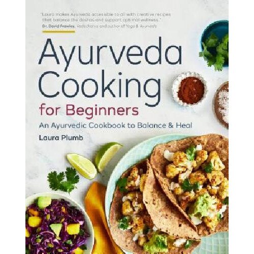 Ayurveda Cooking for Beginners Laura Plumb eMAG.bg
