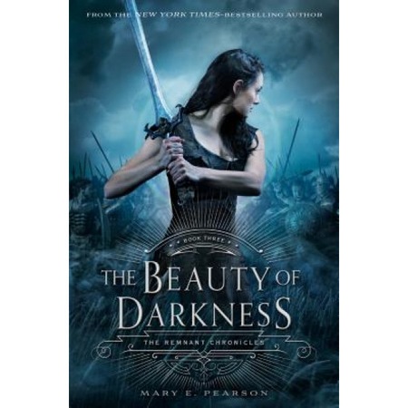 The Beauty Of Darkness The Remnant Chronicles Mary E Pearson Author Emag Ro