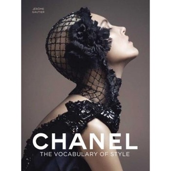 Chanel: The Vocabulary of Style, Jerome Gautier (Author) Chanel: The Vocabulary of Style, Jerome Gautier (Author)