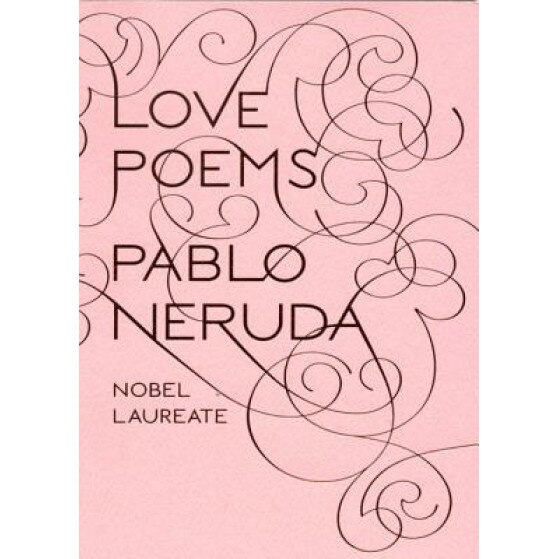 Love Poems, Pablo Neruda