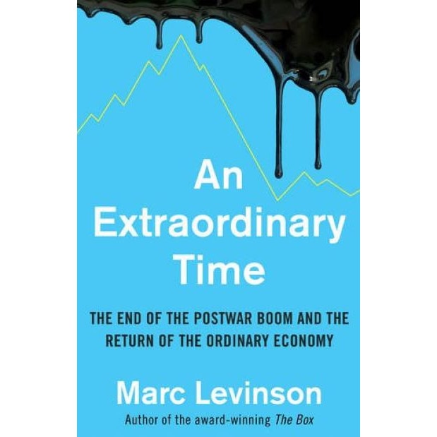 An Extraordinary Time - Marc Levinson