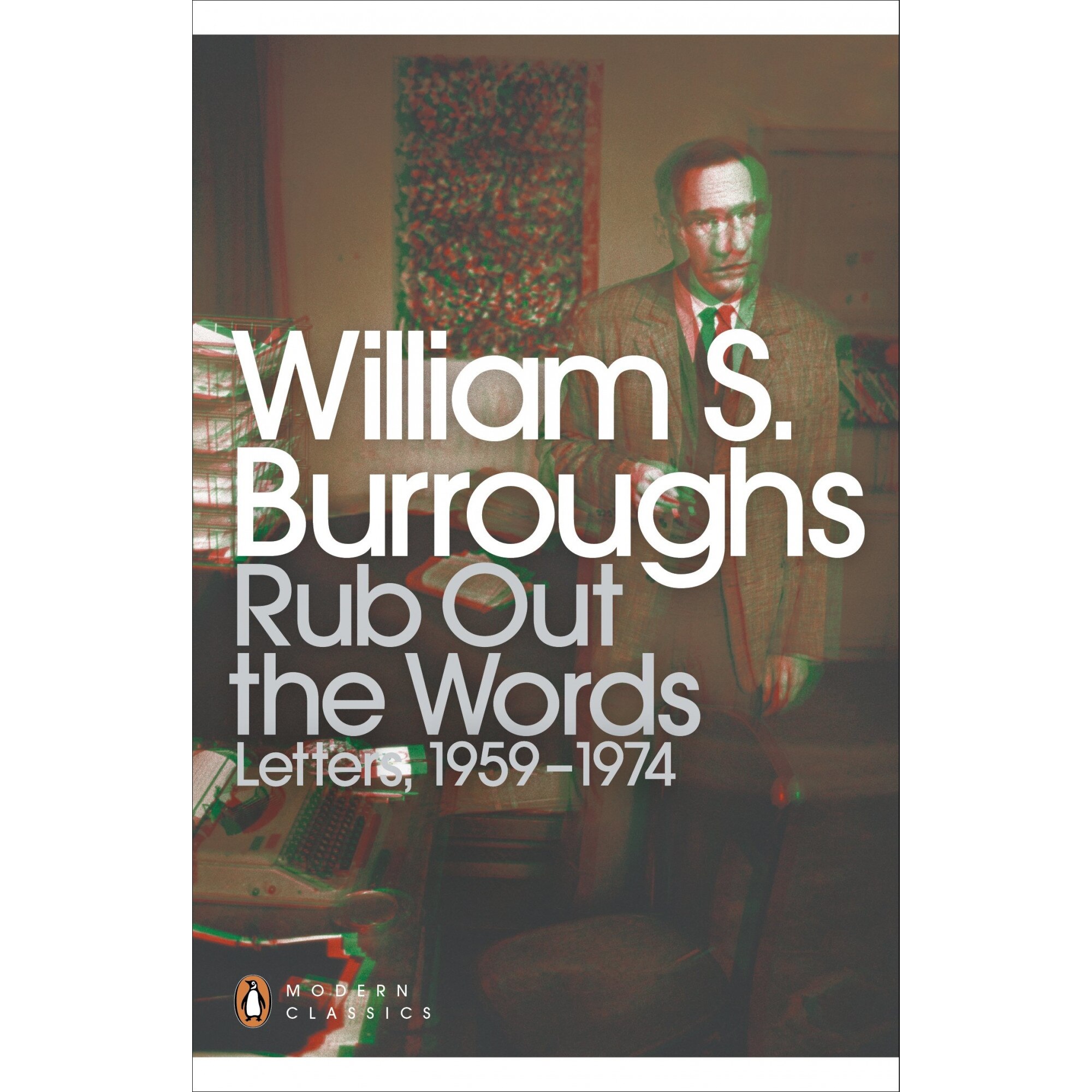 Rub Out the Words: Letters 1959-1974 - William S. Burroughs