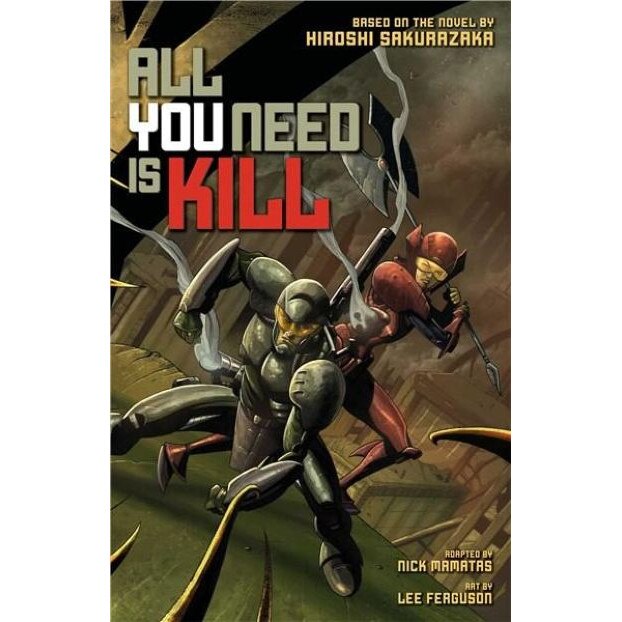 All You Need Is Kill - Nick Mamatas,Hiroshi Sakurazaka
