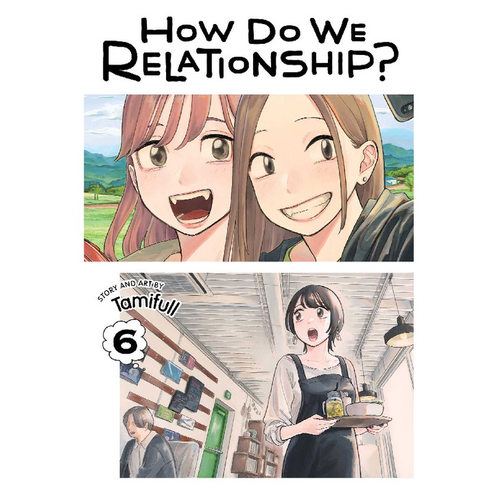 Manga: How Do We Relationship?, Vol. 6, Tamifull, Angol