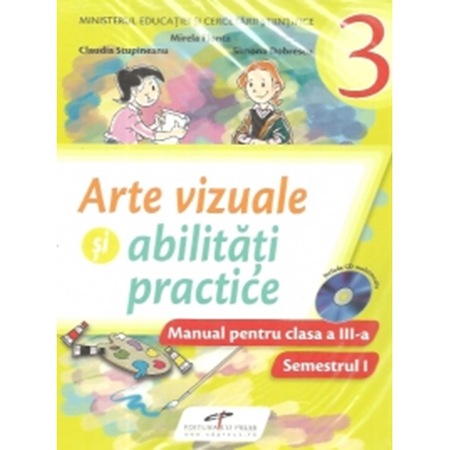 Manual Arte Vizuale Si Abilitati Practice Clasa A Iii A Mirela Flonta Claudia Stupineanu Simona Dobrescu Emag Ro