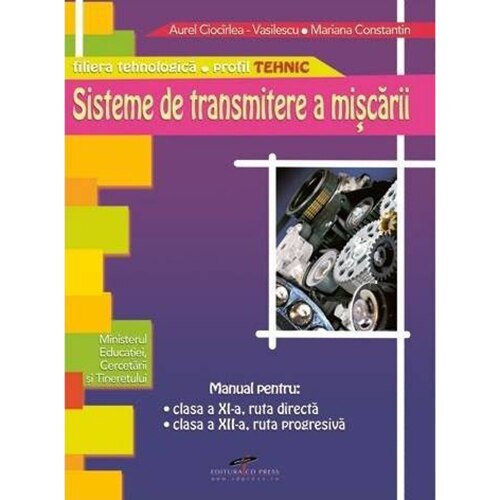Sisteme de transmitere a miscarii - Aurel Ciocarlea-Vasilescu, Mariana Constantin