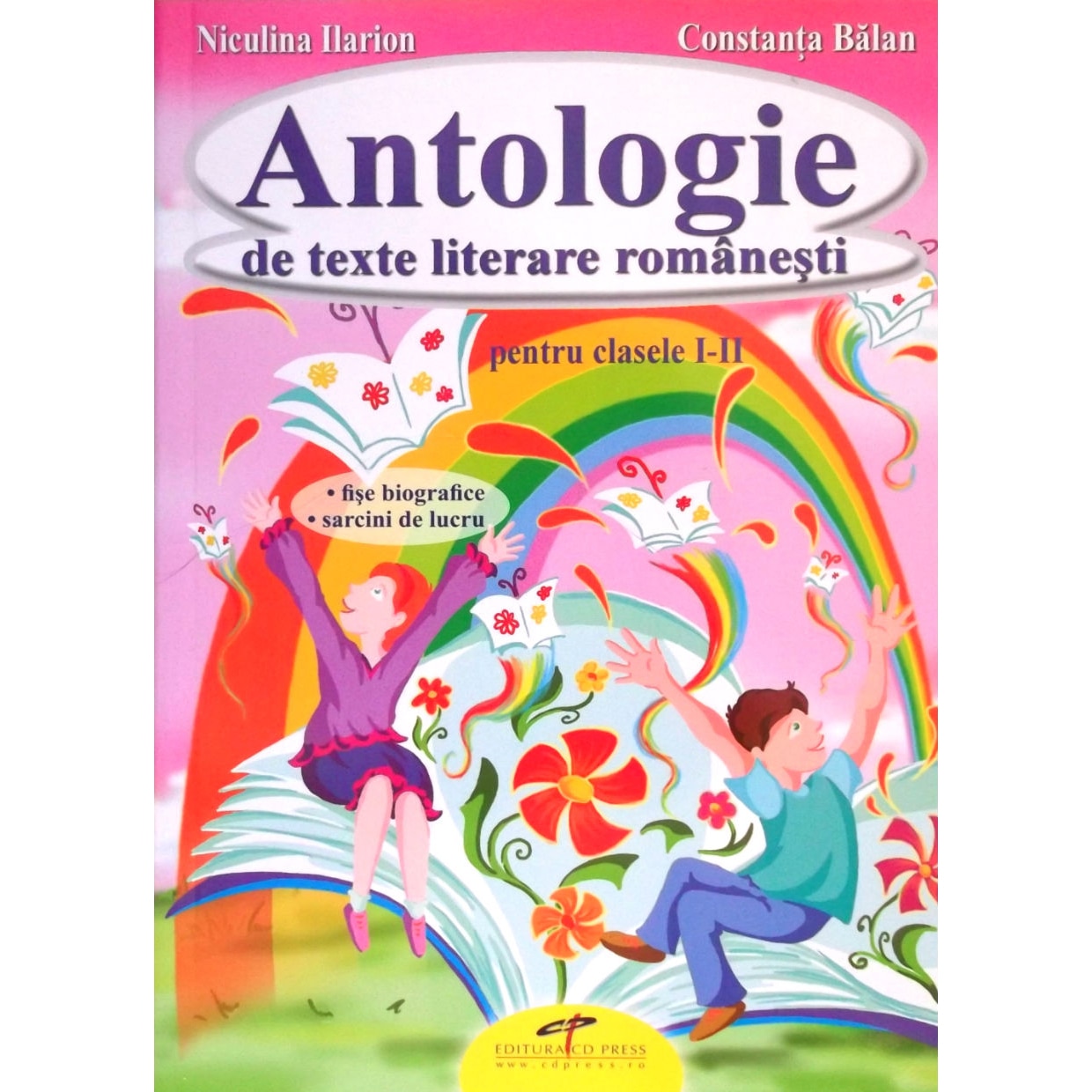 Antologie de texte literare romanesti I-II - Niculina Ilarion, Constanta Balan