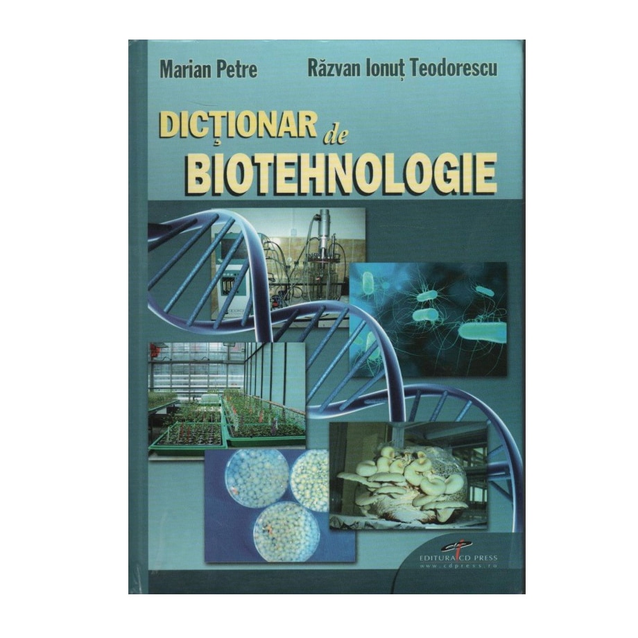 Dictionar de biotehnologie - Marian Petre, Razvan Ionut Teodorescu