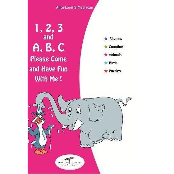 1, 2, 3 and A, B, C. Please come and have fun with me! - Alice Loretta Mastacan