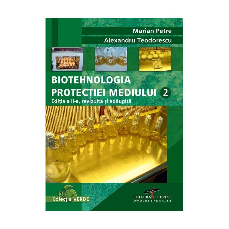 Biotehnologia protectiei mediului (Vol. II) - Alexandru Teodorescu, Marian Petre