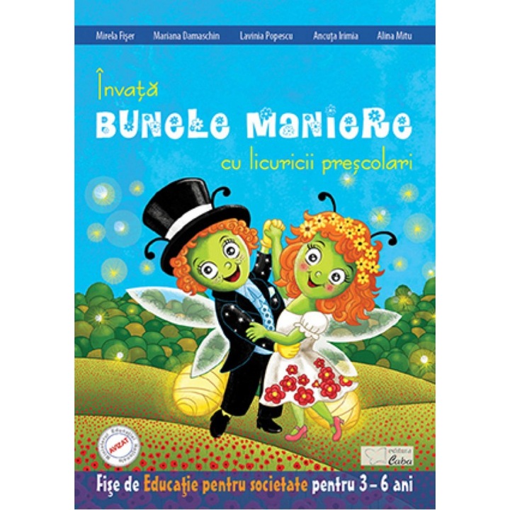 Invatam bunele maniere cu licuricii prescolari. Educatie pentru societate (3-6 ani)
