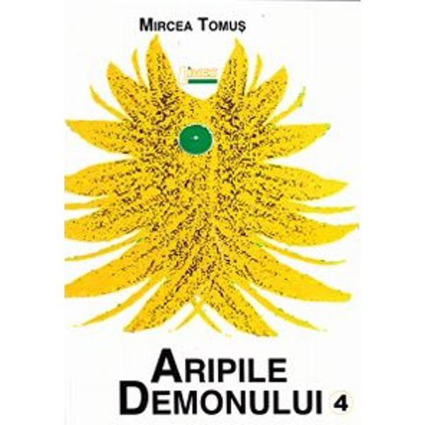 Aripile Demonului vol. 4 - Mircea Tomus