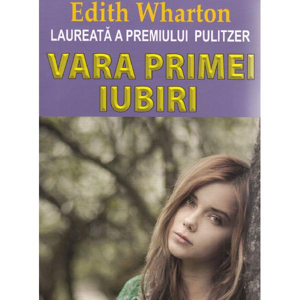 Vara Primei Iubiri - Edith Wharton