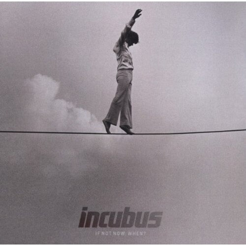 INCUBUS - If Not Now, When? (cd)