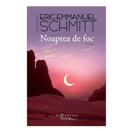 Noaptea de foc - Eric Emmanuel Schmitt