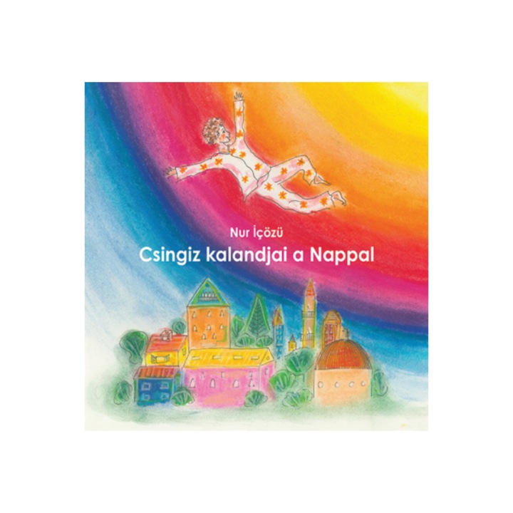 Nur Içözü: Csingiz kalandjai a Nappal