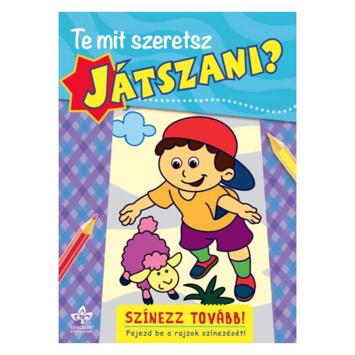 Bogos Katalin: Te mit szeretsz játszani