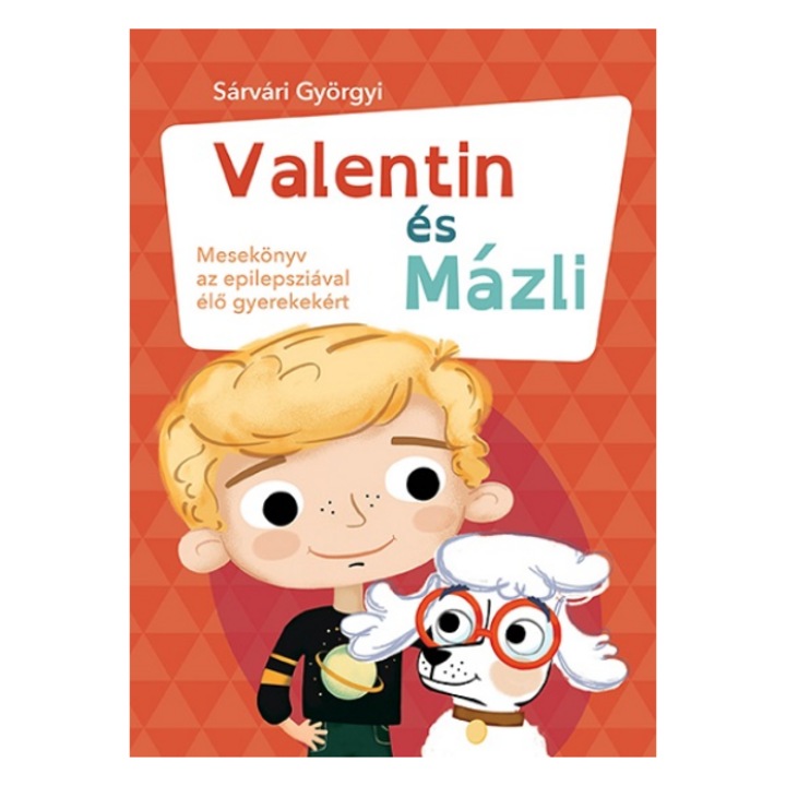 Sárvári Györgyi: Valentin és Mázli