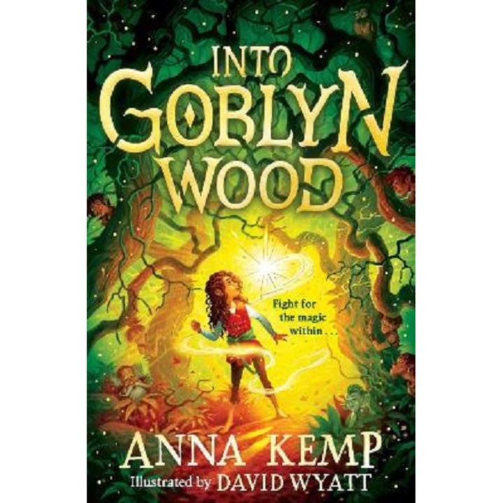 Into Goblyn Wood - Anna Kemp, ed 2022