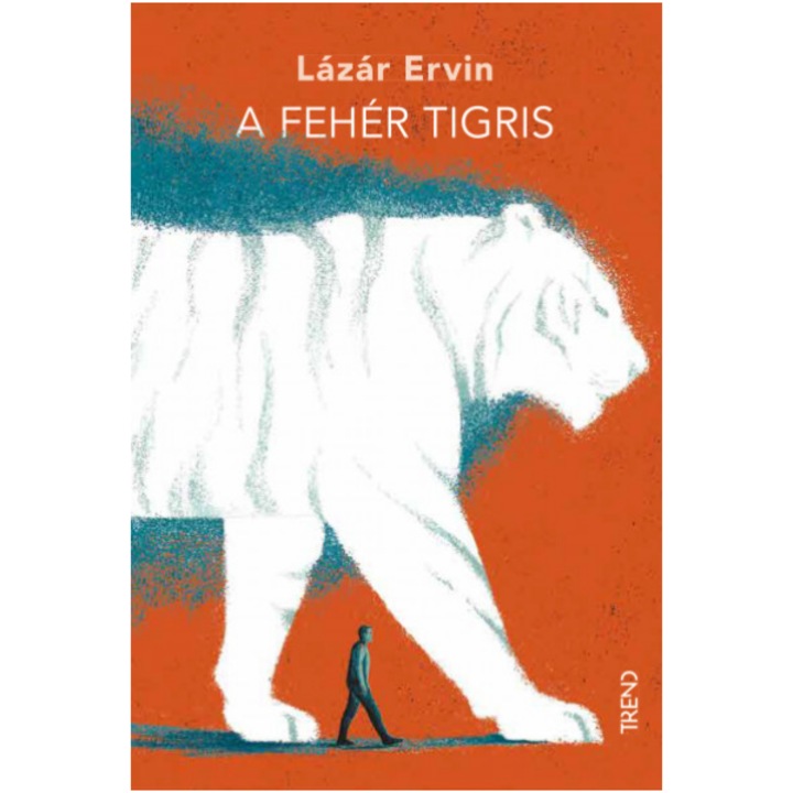 Lázár Ervin; A fehér tigris