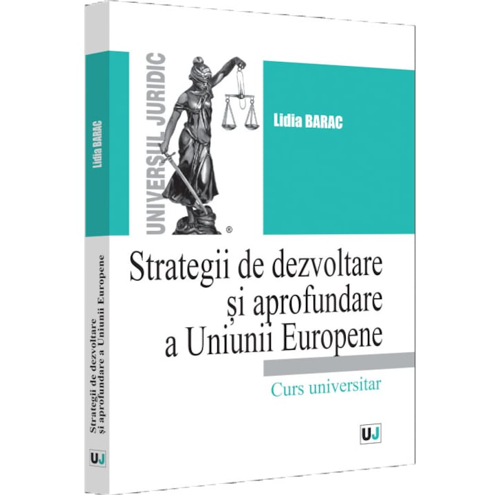 Strategii de dezvoltare si aprofundare a Uniunii Europene, Lidia Barac