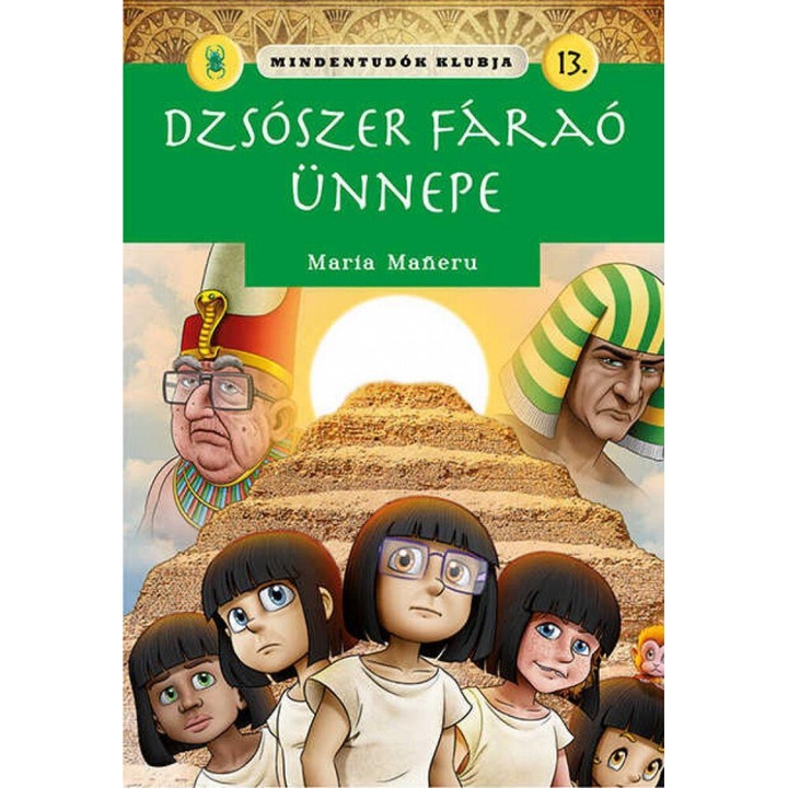 Maria Maneru; Mindentudók klubja 13. – Dzsószer fáraó ünnepe