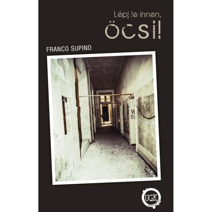 Franco Supino: Lépj le innen, öcsi