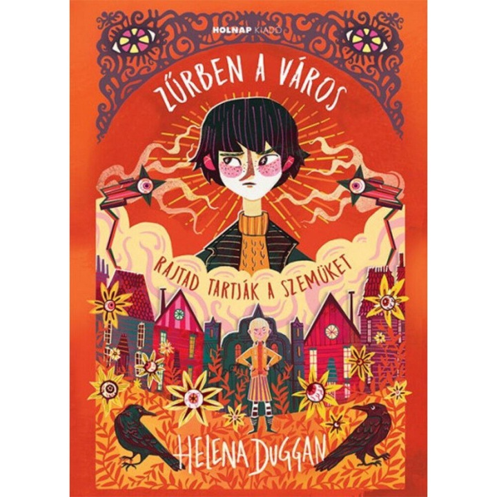 Helena Duggan: Zűrben a város - Rajtad tartják a szemüket