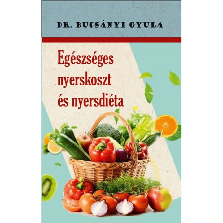 Egészséges nyerskoszt és nyersdiéta